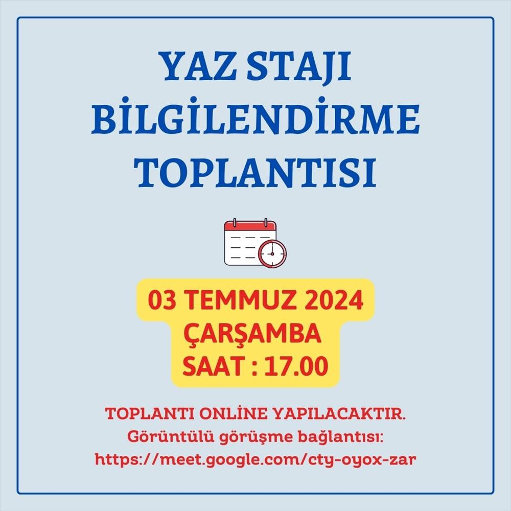 YAZ STAJI BİLGİLENDİRME TOPLANTISI GERÇEKLEŞTİRİLDİ